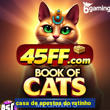 casa de apostas do ratinho
